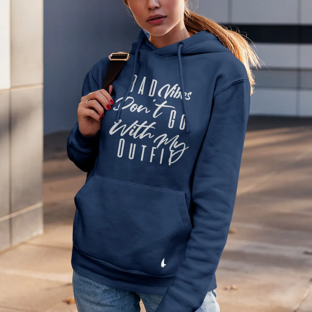 Bad Vibes Don't Go With My Outfit Women's Hoodie