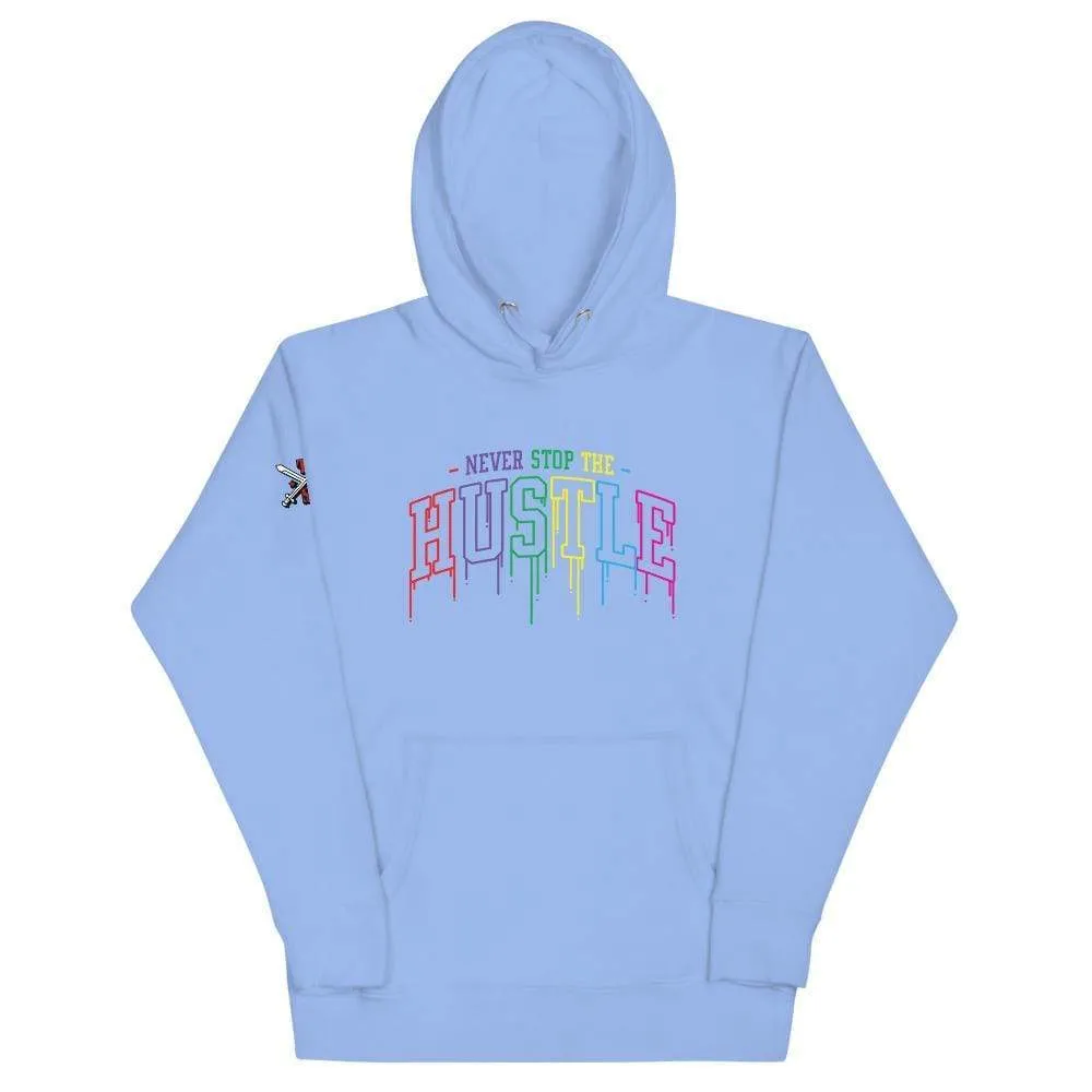 Unisex Never Stop The Hustle Hoodie